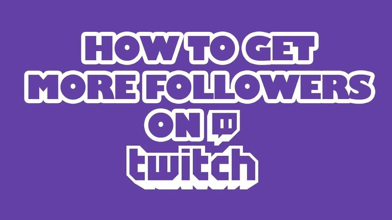 how-can-i-increase-followers-on-twitch.jpg